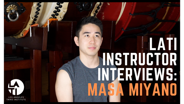 Masa Miyano : Los Angels Taiko Institute Instructor Interview!