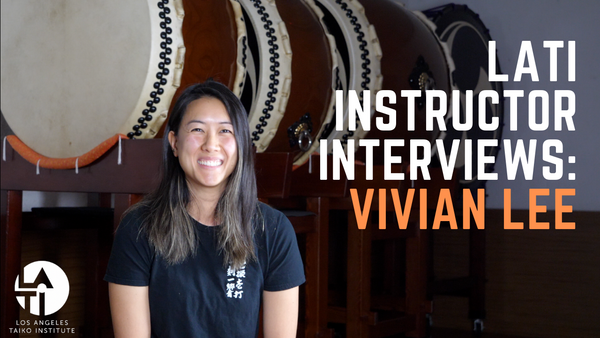 Vivian Lee : Los Angels Taiko Institute Instructor Interview!