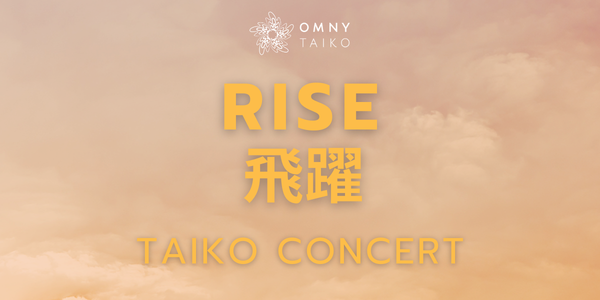 RISE: OMNY Taiko 10th Annual Concert by OMNY Taiko