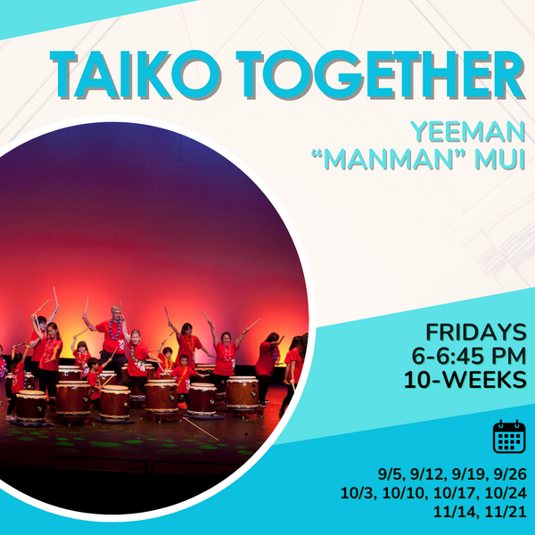 [2025 Autumn] Yeeman "ManMan" Mui - Taiko Together (Fri 6PM)
