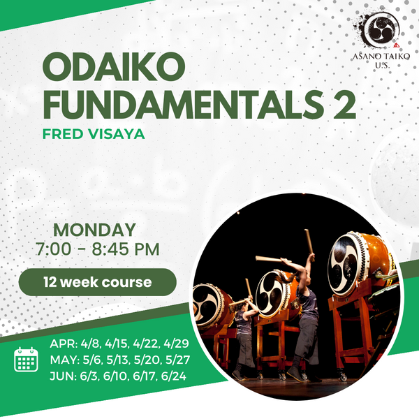 [2024 Spring] Fred Visaya - Odaiko Fundamentals 2 (Mon 7PM)