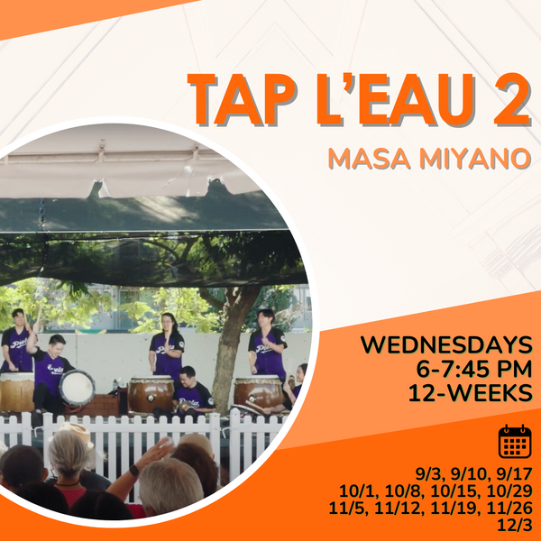 [2025 Autumn] Masa Miyano - Tap L'eau (Wed 6PM)