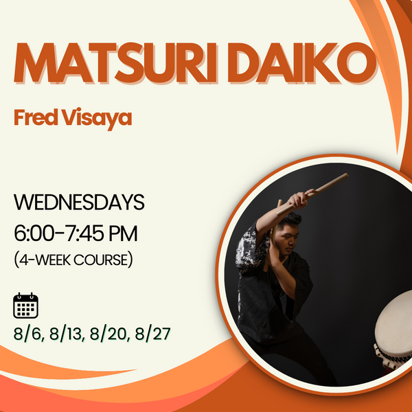 [2025 Summer] Fred Visaya - Matsuri Daiko (Wed 6PM)
